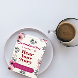 Grandmother, I Want to Hear Your Story